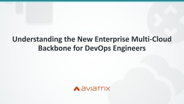 Understanding the New Enterprise Multi-Cloud Backbone for DevOps Engineers
