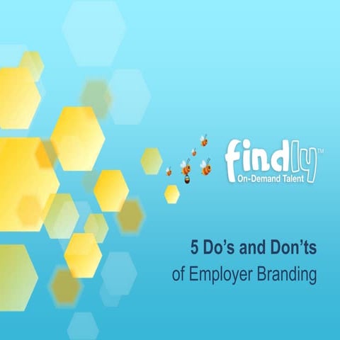 Webinar Deck: 5 Do's and Don'ts of Employer Branding