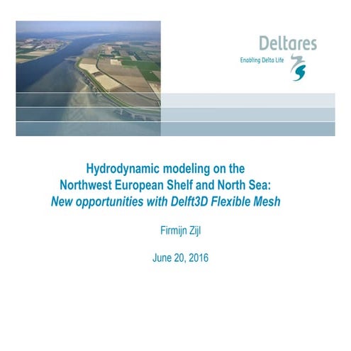 Webinar deltares hydrodynamic modeling on the northwest european shelf and no...