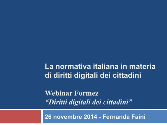 Presentazione Webinar Formez "La normativa italiana in materia di diritti digitali dei cittadini"