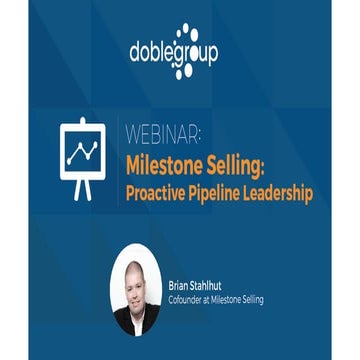 Milestone Selling: Proactive Pipeline Leadership