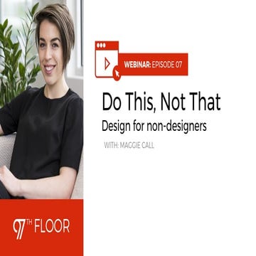 [Webinar] Do This, Not That: Design for Non-Designers