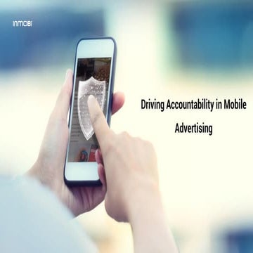 [Webinar] driving accountability in mobile advertising