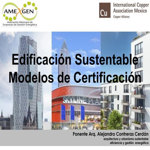 Edificación Sustentable – Modelos de Certificación, (ICA-Procobre, May 2016)