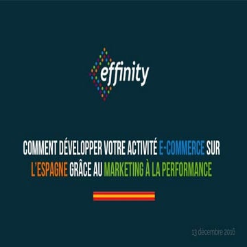 Webinar : Développer votre activité e-commerce sur l’Espagne grâce au marketi...