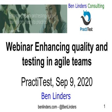 Webinar enhancing quality and testing in agile teams - PractiTest - Ben Linders