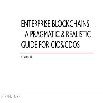 Enterprise Blockchains – A Pragmatic & Realistic Guide for CIOs/CDOS
