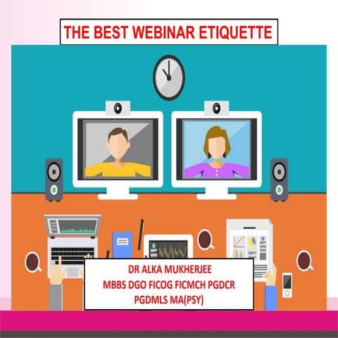 Webinar etiquettes BY DR ALKA MUKHERJEE NAGPUR M. S.
