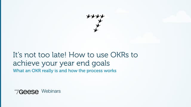 How to use OKRs to achieve your year end goals