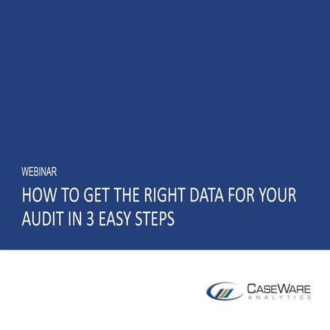 Audit Webinar How to get the right data for your audit in 3 easy steps