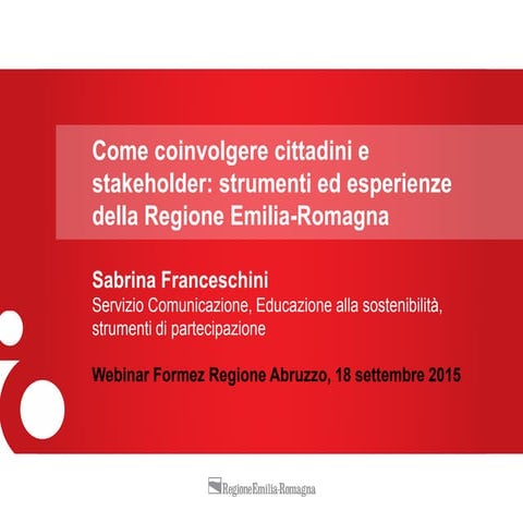 Come coinvolgere cittadini e stakeholder: strumenti ed esperienze della Regione Emilia-Romagna 
