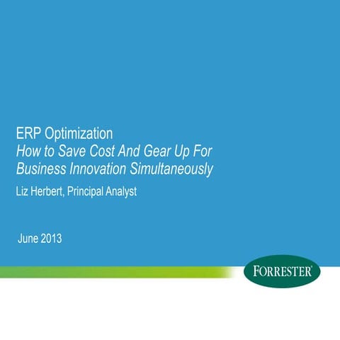ERP Optimization: How to Save Cost And Gear Up For Business Innovation Simult...