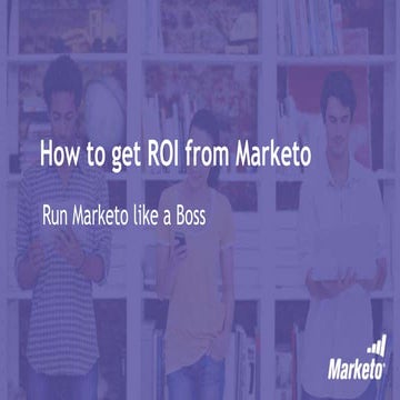 How to get ROI from Marketo 