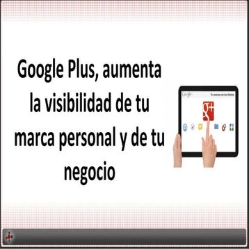 Google Plus, aumenta la visibilidad de tu marca personal y de tu ...
