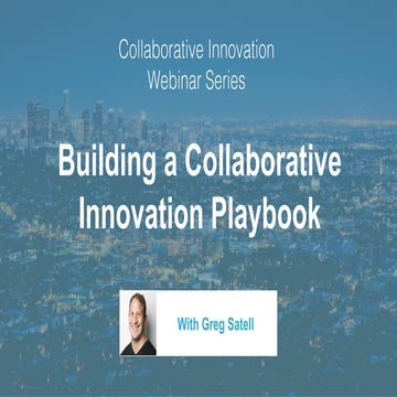 Building A Collaborative Innovation Playbook - Greg Satell