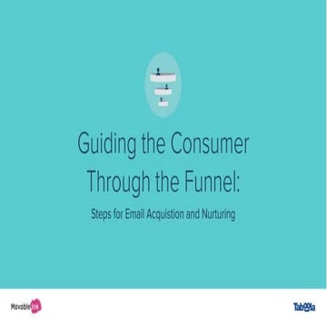 Guiding the Consumer Through the Funnel: Steps for Email Acquisition and Nurt...