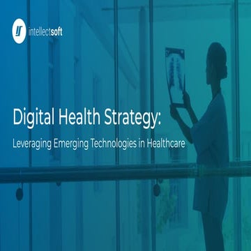 Webinar: Digital Health Strategy: Leveraging Emerging Technologies in Healthcare