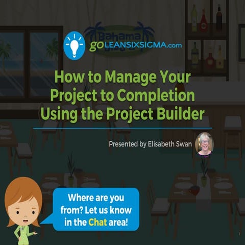 Webinar: How to Manage Your Project to Completion Using the Project Builder