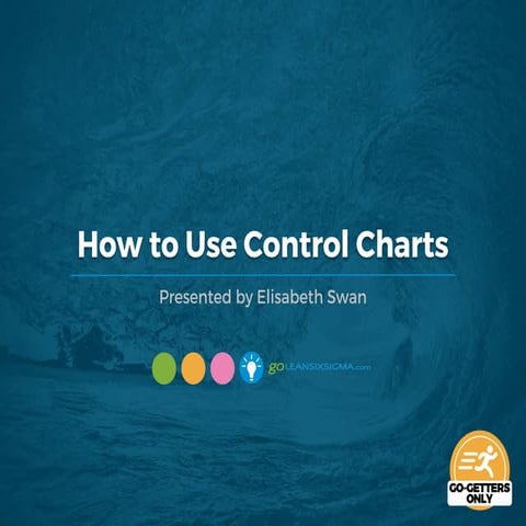 WEBINAR: How to Use Control Charts