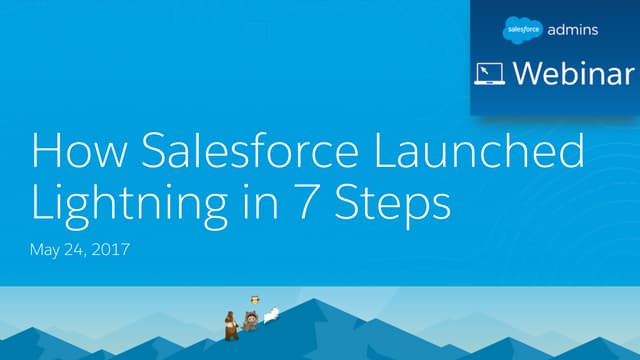 How Salesforce Launched Lightning in 7 Steps