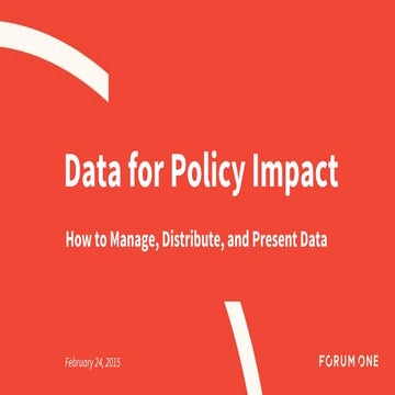 Data For Policy Influence: How to Manage, Distribute, and Present Your Data