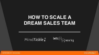 How to Scale a Dream Sales Team