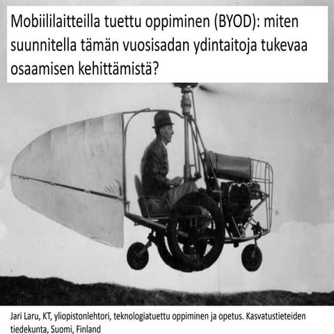 Mobiililaitteilla tuettu oppiminen (BYOD): miten suunnitella tämän vuosisadan...