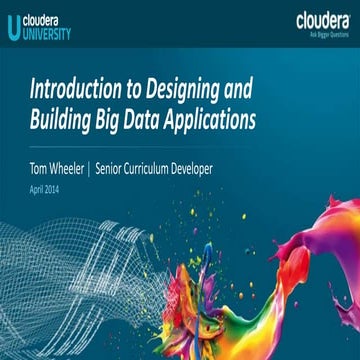 Introduction to Designing and Building Big Data Applications