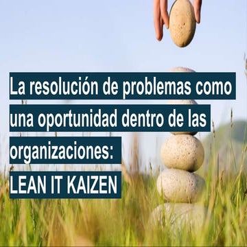 La resolución de problemas como una oportunidad dentro de las organizaciones:...