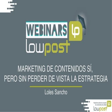 Webinar Loles Sancho en Lowpost -Marketing de contenidos- 
