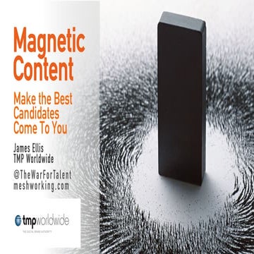 Magnetic Content: Make the Best Candidates Come to You