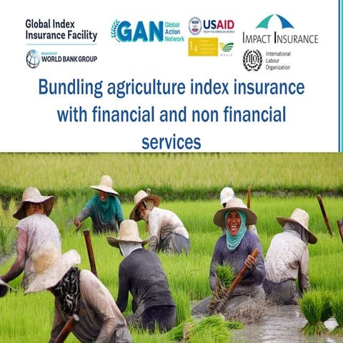 Webinar on Bundling agriculture index insurance with financial and non financ...