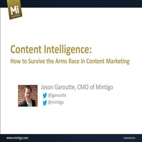 [Mintigo Webinar] Content Intelligence: How To Survive The Arms Race In Conte...