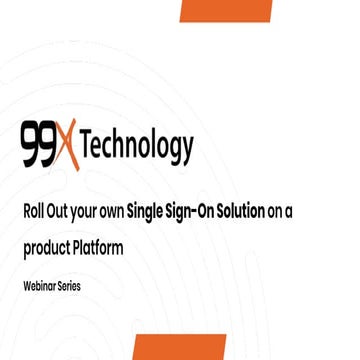 Webinar on Single Sign-On by 99X Technology