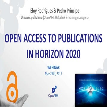 OpenAIRE webinar: Open Access to Publications in Horizon 2020 (May 2017)