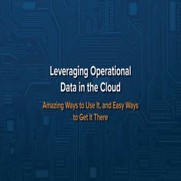 Leveraging Operational Data in the Cloud