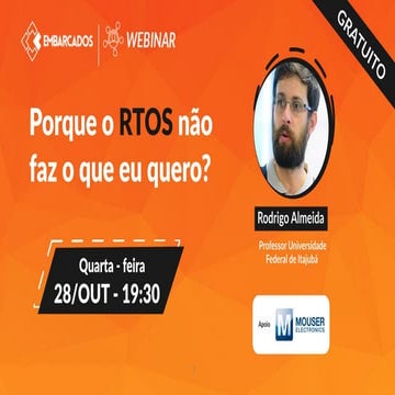 Webinar: Porque o RTOS não faz o que eu quero?