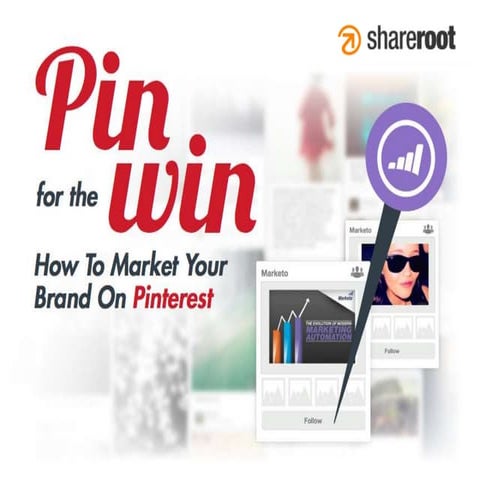 Pin for the Win: How to Market Your Brand on Pinterest