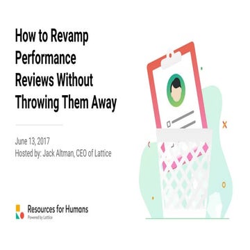 How to Revamp Performance Reviews Without Throwing Them Away