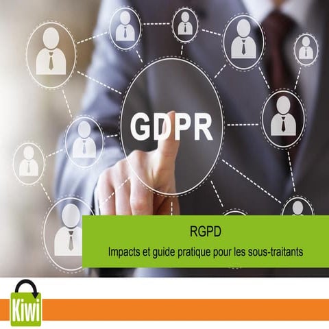 RGPD : impacts et guide pratique pour les sous-traitants 