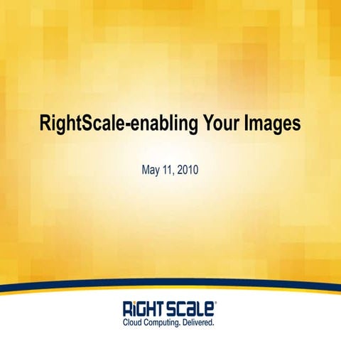 How to RightScale-Enable Your Images