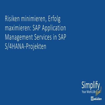 Risiken minimieren, Erfolg maximieren: SAP Application Management Services in...