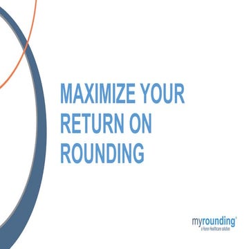 Maximize Your Return on Rounding Webinar