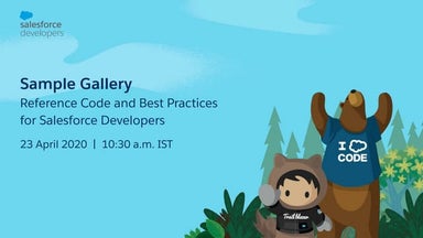 Sample Gallery: Reference Code and Best Practices for Salesforce Developers