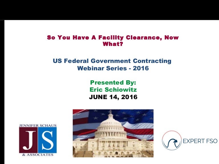 So You Have A Facility Clearance, Now What