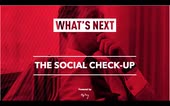 What's Next: The Social Check-Up [Recording]