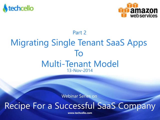 Webinar series part 2  recipe for a successful saa s company - migrating sing...