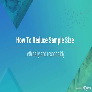 Webinar slides   how to reduce sample size ethically and responsibly