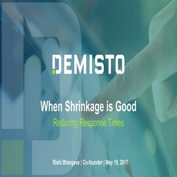 Demisto Webinar When Shrinkage is Good PPT