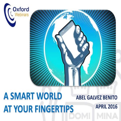 A SMART WORLD AT YOUR FINGERTIPS